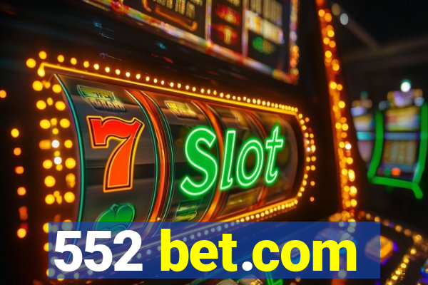 552 bet.com